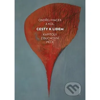 Kniha Cesty k lidem - Ondřej Macek Karolinum