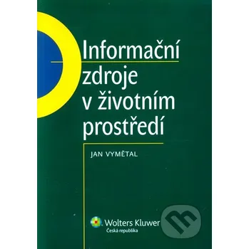 Příroda Informační zdroje v životním prostředí - Jan Vymětal Wolters Kluwer ČR