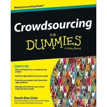 Crowdsourcing For Dummies - David Grier John Wiley & Sons