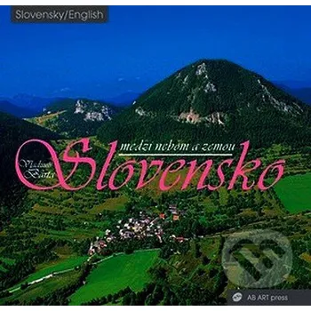 Umění Slovensko medzi nebom a zemou - Vladimír Bárta, Vladimír Bárta AB ART press