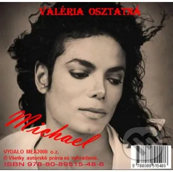Literární biografie Michael (e-book v .doc a .html verzii) - Valéria Osztatná MEA2000