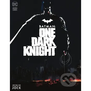 Beletrie pro dospělé Batman: One Dark Knight - Jock DC Comics
