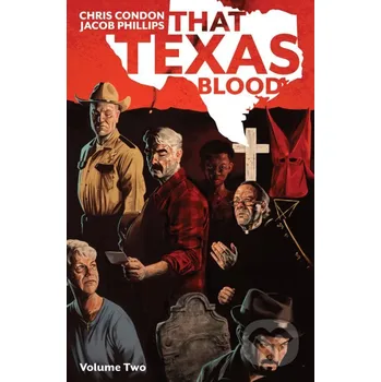 Komiks pro dospělé That Texas Blood 2 - Chris Condon, Jacob Phillips (Ilustrátor) Image Comics