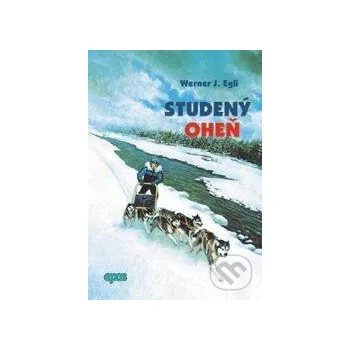 Kniha Studený oheň - Werner J. Egli Epos