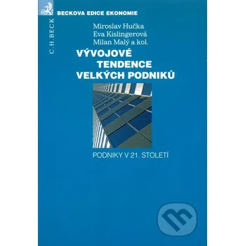 Populárně naučná literatura pro dospělé Vývojové tendence velkých podniků - Miroslav Hučka C. H. Beck