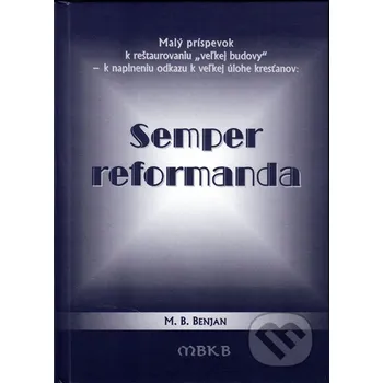 Semper reformanda - M.B. Benjan Benjan