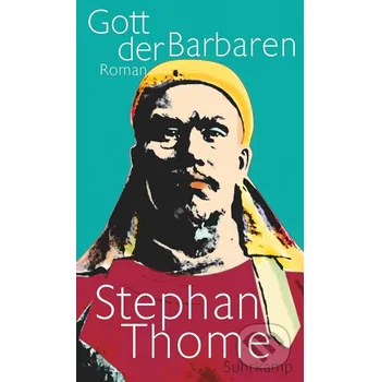 Gott der Barbaren - Thome Stephan Suhrkamp