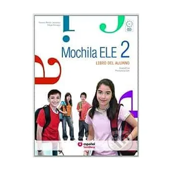 Španělský jazyk Mochila ELE 2 - A2 Libro del alumno - Susana Mendo Santillana Educación, S.L
