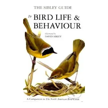 Chovatelství The Sibley Guide to Bird Life and Behaviour - David Sibley Christopher Helm