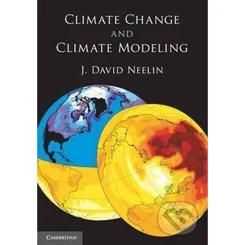 Cizí jazyk Climate Change and Climate Modeling - David J. Neelin Cambridge University Press