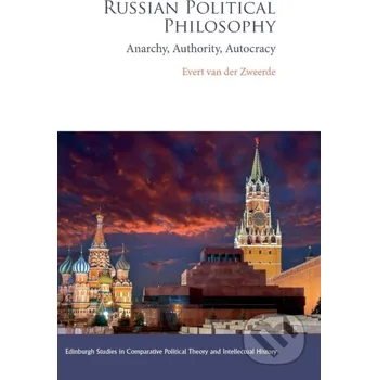Russian Political Philosophy - Evert van der Zweerde Edinburgh University Press