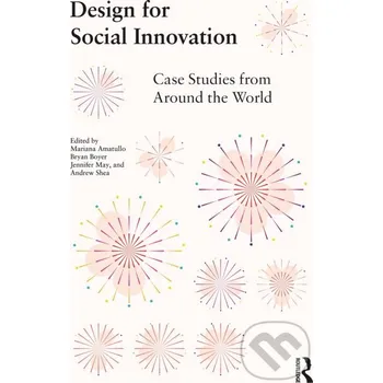 Design for Social Innovation: Case Studies from Around the World - Routledge Routledge