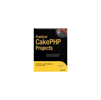 Učebnice Practical CakePHP Projects - Kai Chan a kolektív Apress