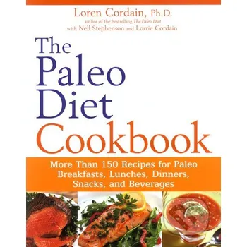 The Paleo Diet Cookbook - Loren Cordain Wiley-Blackwell