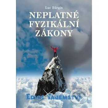 Příroda Neplatné fyzikální zákony - Luc Bürgin Dialog