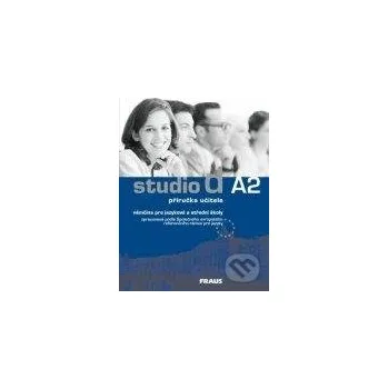 Německý jazyk Studio d A2: Lehrerhandbuch - Fraus Fraus