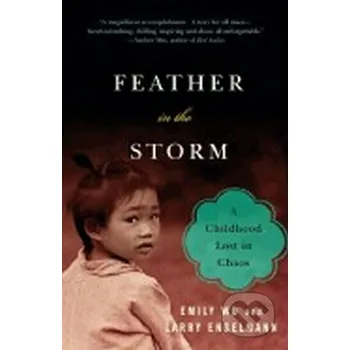 Literární biografie Feather in the Storm: A Childhood Lost in Chaos - Emily Wu Anchor