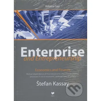Enterprise and Entrepreneurship (Volume two) - Štefan Kassay VEDA
