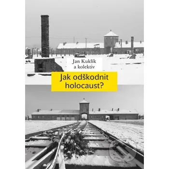 Kniha Jak odškodnit holocaust? - Jan Kuklík a kolektív Karolinum