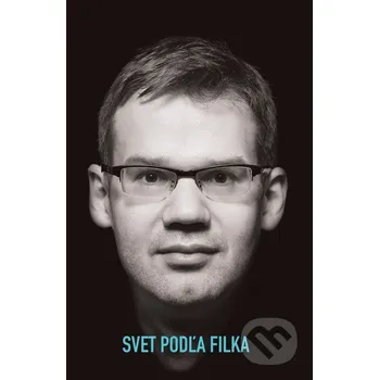 Svet podľa Filka - Martin Filko Slovart