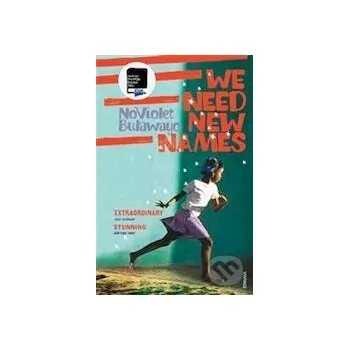 Beletrie pro dospělé We Need New Names - NoViolet Bulawayo Chatto and Windus