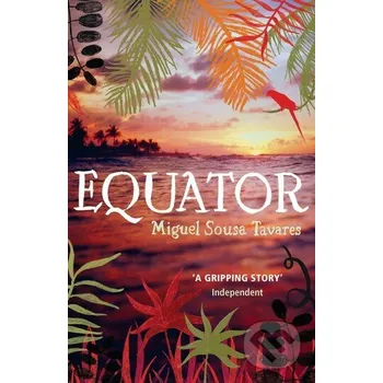Equator - Miguel Sousa Tavares Bloomsbury