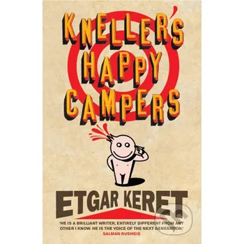 Kneller's Happy Campers - Etgar Keret Chatto and Windus