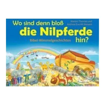 Wo sind denn bloß die Nilpferde hin? - Marion Thomas SCM Brockhaus