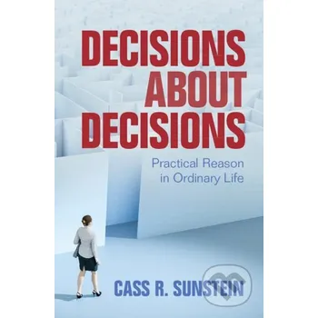 Učebnice Decisions about Decisions - Cass R. Sunstein Cambridge University Press