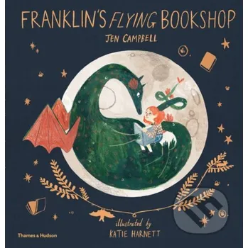 Kniha Franklins Flying Bookshop - Jen Campbell, Katie Harnett (Ilustrátor) Thames & Hudson