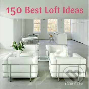 Populárně naučná literatura pro dospělé 150 Best Loft Ideas - HarperCollins HarperCollins