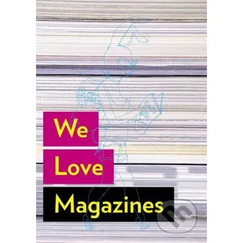 Umění We Love Magazines - Andrew Losowsky Gestalten Verlag
