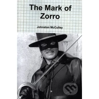 Beletrie pro dospělé The Mark of Zorro - Johnston McCulley Createspace