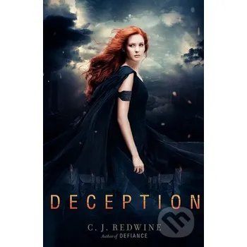 Deception - C.J. Redwine Balzer + Bray