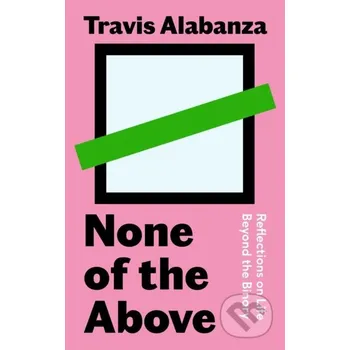 None of the Above - Travis Alabanza Canongate Books