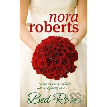 A Bed of Roses - Nora Roberts Piatkus