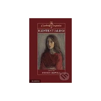 Cizí jazyk The Cambridge Companion to Existentialism - Steven Crowell Cambridge University Press