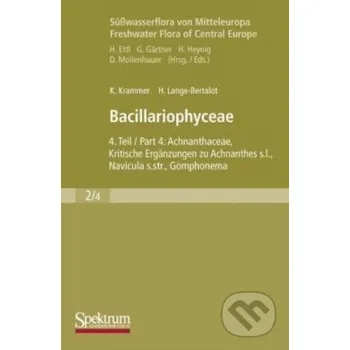 Příroda Süßwasserflora von Mitteleuropa (2/4): Bacillariophyceae - Kurt Krammer, Horst Lange-Bertalot Springer Verlag