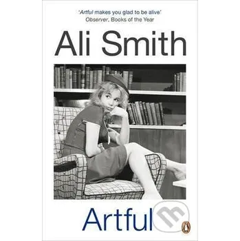 Beletrie pro dospělé Artful - Ali Smith Penguin Books
