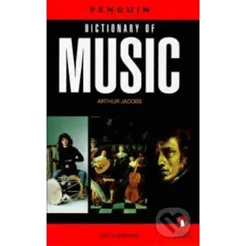 Cizojazyčná kniha Dictionary of Music - Arthur Jacobs Penguin Books