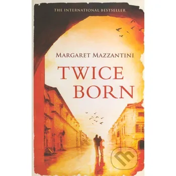 Twice Born - Margaret Mazzantini Oneworld