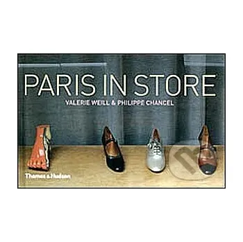 Cestování Paris in Store - Valérie Weill, Philippe Chancel Thames & Hudson