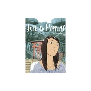 Just So Happens - Fumio Obata Jonathan Cape