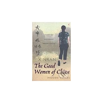Beletrie pro dospělé The Good Women of China: Hidden Voices - Xinran Vintage