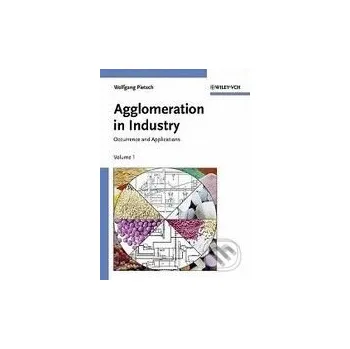 Agglomeration in Industry - Wolfgang Pietsch Wiley-Blackwell