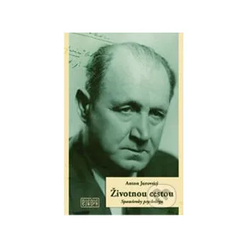 Literární biografie Životnou cestou - Anton Jurovský Európa