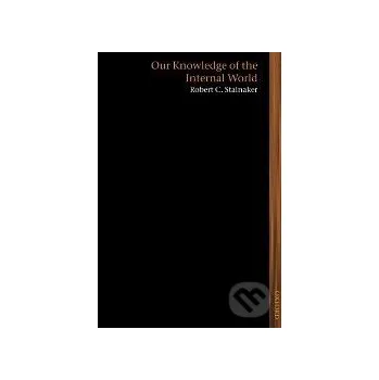 Cizojazyčná kniha Our Knowledge of the Internal World - Robert C. Stalnaker Oxford University Press