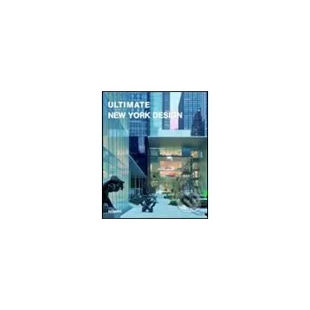 Cestování Ultimate New York Design - Anja Llorella Oriol Te Neues