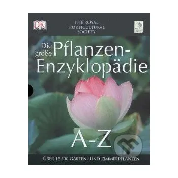 Příroda RHS Die große Pflanzen - Enzyklopädie von A - Z - Dorling Kindersley Dorling Kindersley
