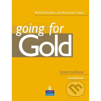 Anglický jazyk Going for Gold - Intermediate - Richard Acklam, Araminta Crace Pearson, Longman